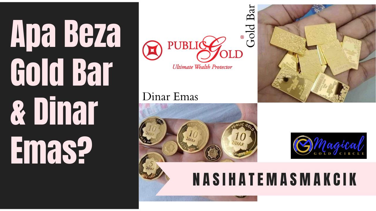 Apa Beza Gold Bar Dinar Emas Nasihat Emas